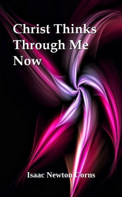 Christ Thinks Through Me Now