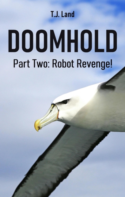 DOOMHOLD! Part Two: Robot Revenge!