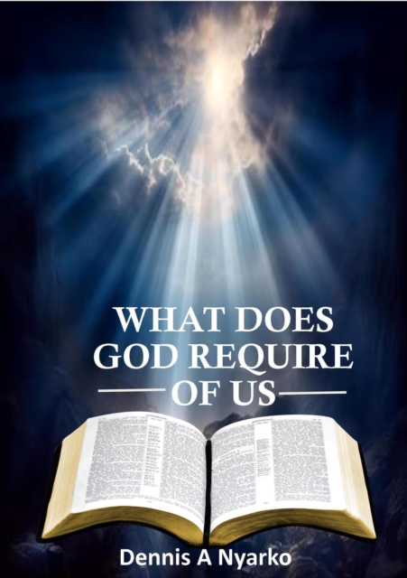 What Does God Reqire of Us