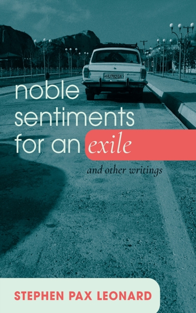 Noble Sentiments for an Exile