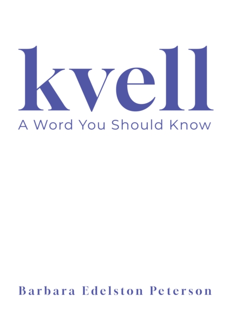 kvell: A Word You Should Know
