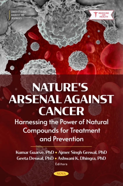 Nature's Arsenal Against Cancer: Harnessing the Power of Natural Compounds for Treatment and Prevention
