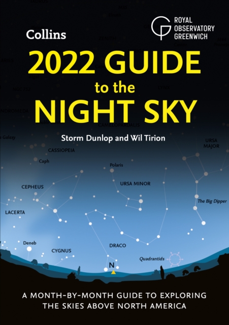 2022 Guide to the Night Sky: A month-by-month guide to exploring the skies above North America