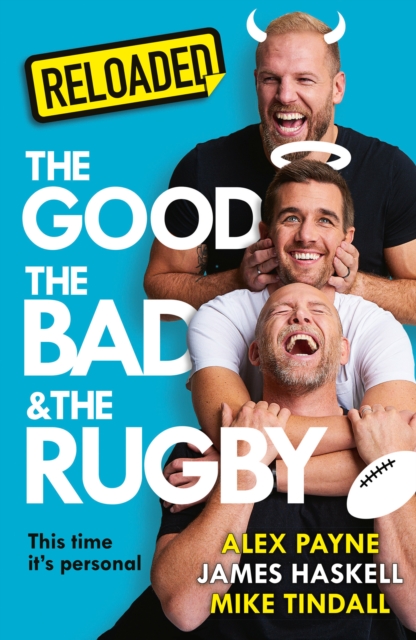 Reloaded - The Good, The Bad & The Rugby
