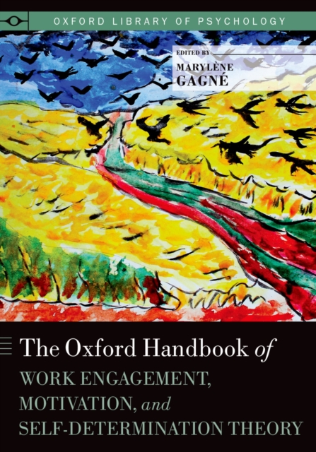 Oxford Handbook of Work Engagement, Motivation, and Self-Determination Theory