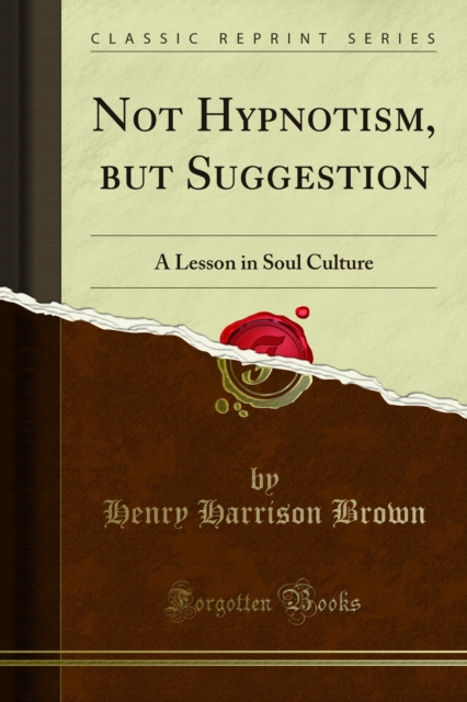 Not Hypnotism, but Suggestion