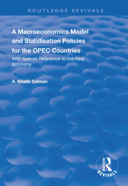 Macroeconomics Model and Stabilisation Policies for the OPEC Countries