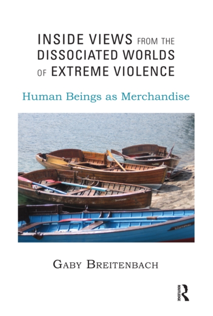 Inside Views from the Dissociated Worlds of Extreme Violence