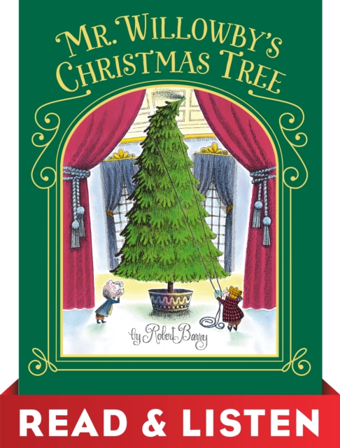 Mr. Willowby's Christmas Tree: Read & Listen Edition