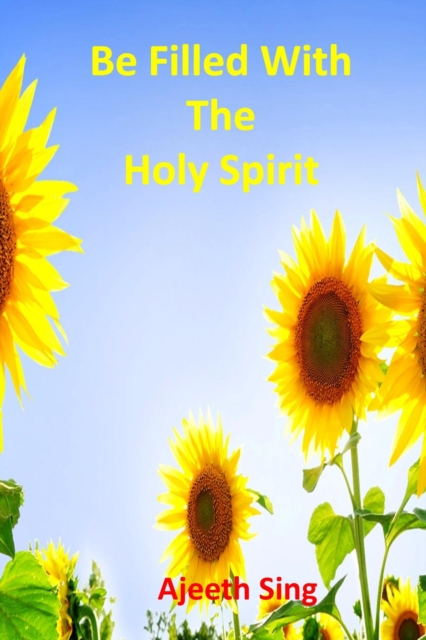 Be Filled With The Holy Spirit