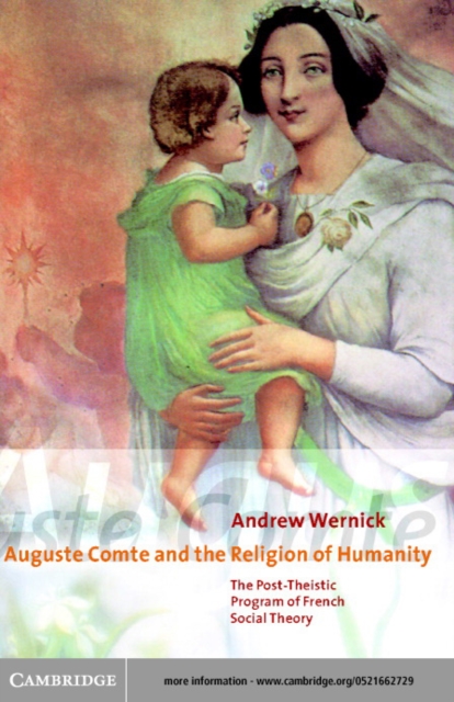 Auguste Comte and the Religion of Humanity