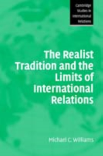 Realist Tradition and the Limits of International Relations