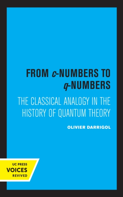 From c-Numbers to q-Numbers