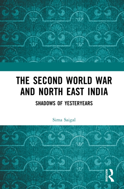 Second World War and North East India