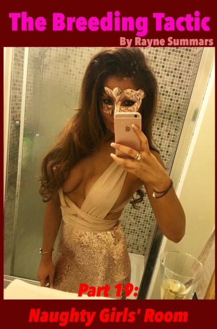 Breeding Tactic: Part 19 - Naughty Girls' Room