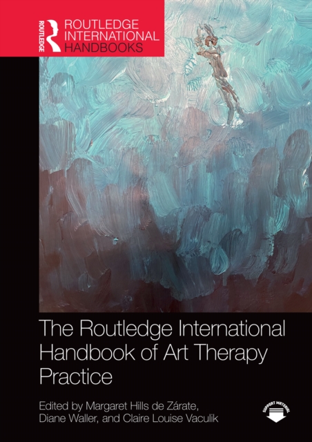 Routledge International Handbook of Art Therapy Practice