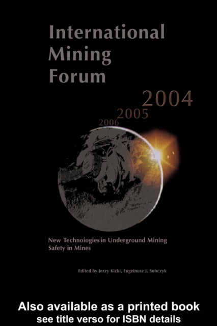 International Mining Forum 2004, New Technologies in Underground Mining, Safety in Mines