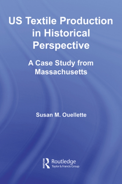 US Textile Production in Historical Perspective