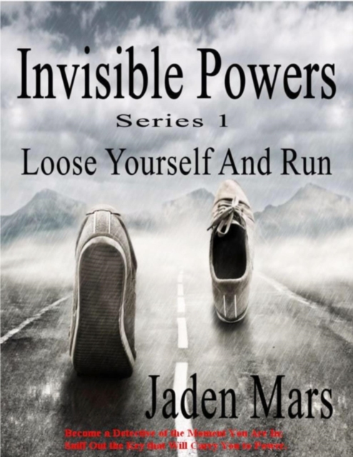 Invisible Powers - Loose Yourself And Run