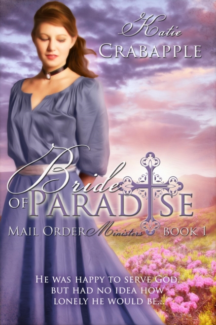 Bride of Paradise:  Book 1 in Mail Order Ministers