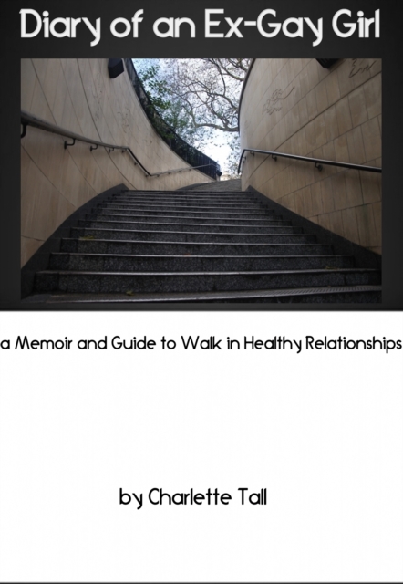 Diary of an Ex-Gay Girl