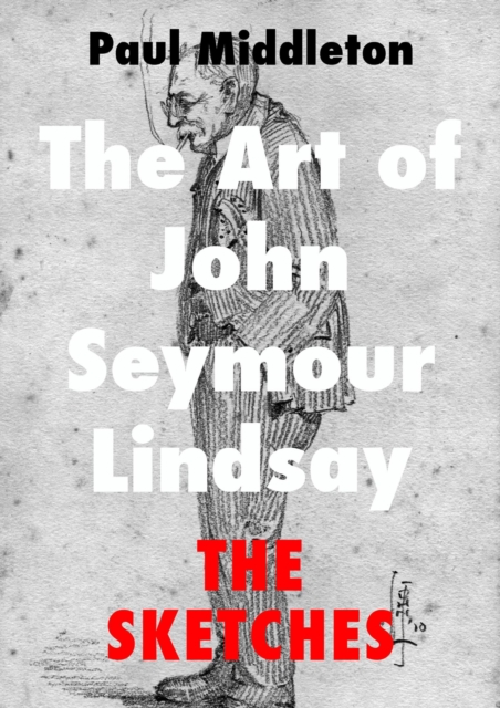 Art of John Seymour Lindsay - The Sketches