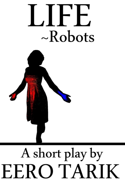 Life: Robots