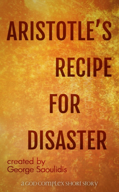 Aristotle's Recipe For Disaster