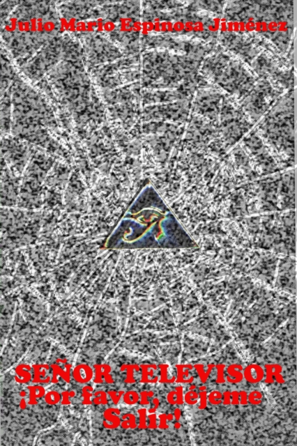 Senor televisor, !Por favor, dejeme salir!