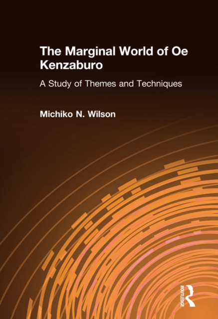 Marginal World of Oe Kenzaburo: A Study of Themes and Techniques