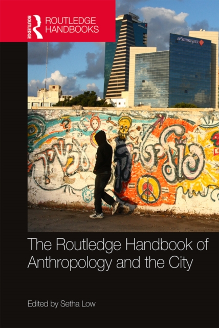 Routledge Handbook of Anthropology and the City