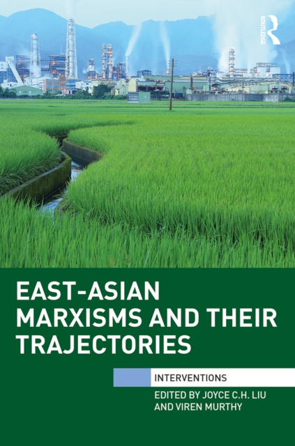 East-Asian Marxisms and Their Trajectories