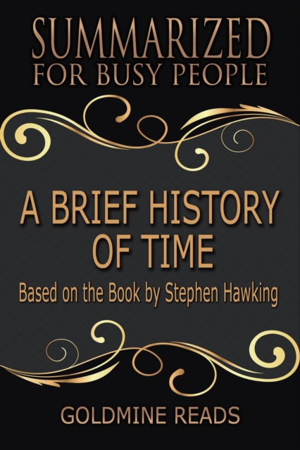 Brief History of Time - Summarized for Busy People: Based on the Book by Stephen Hawking