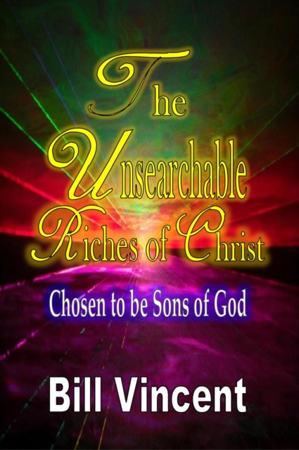 Unsearchable Riches of Christ: Chosen to be Sons of God