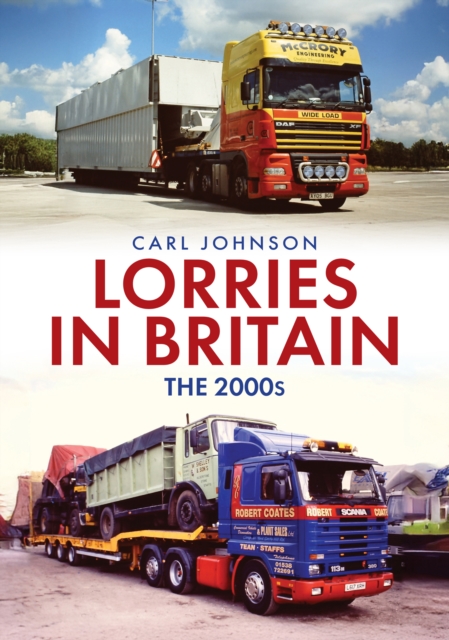 Lorries in Britain: The 2000s