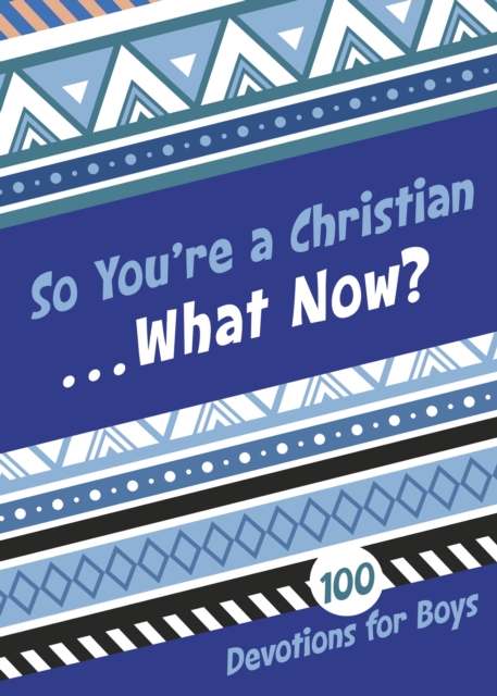 So You're a Christian . . . What Now?