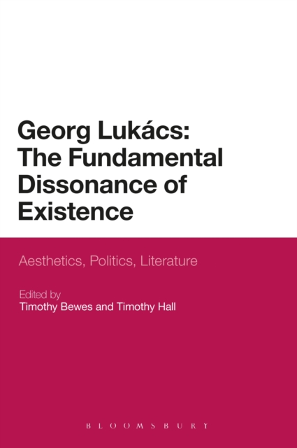 Georg Lukacs: The Fundamental Dissonance of Existence