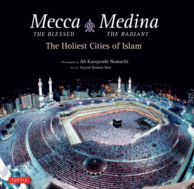 Mecca the Blessed & Medina the Radiant (Bilingual)