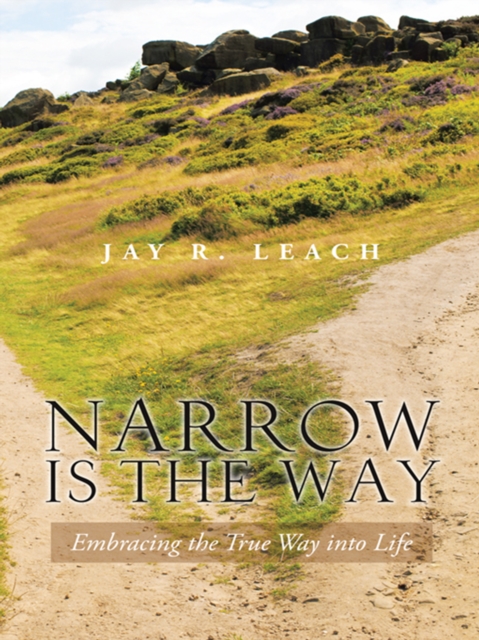 Narrow Is the Way