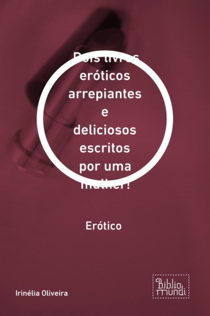 Dois livros eróticos arrepiantes e deliciosos escritos por uma mulher!
