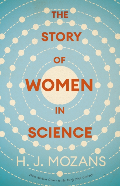 Story of Women in Science - From Ancient Greece to the Early 20th Century