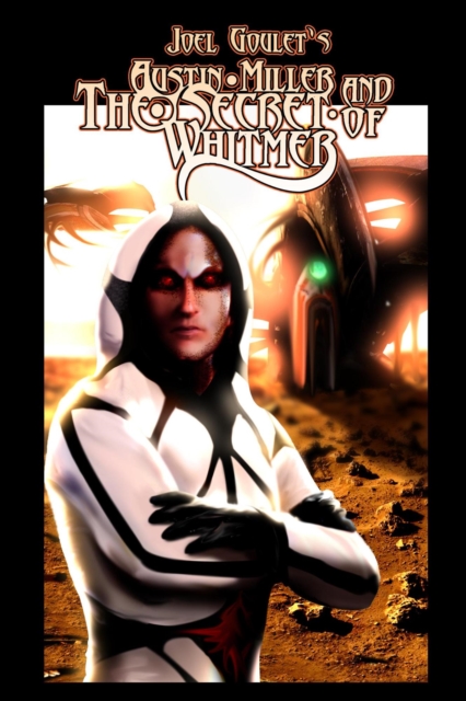 Austin Miller and the Secret of Whitmer