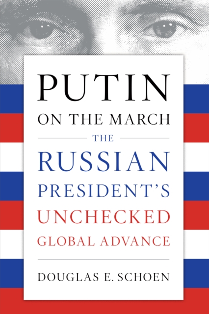 Putin on the March