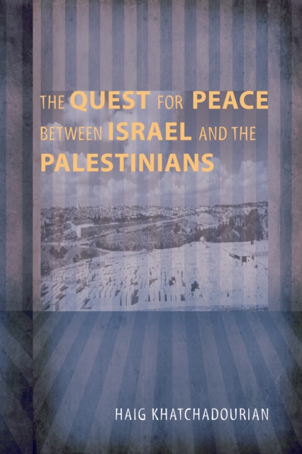 Quest for Peace between Israel and the Palestinians