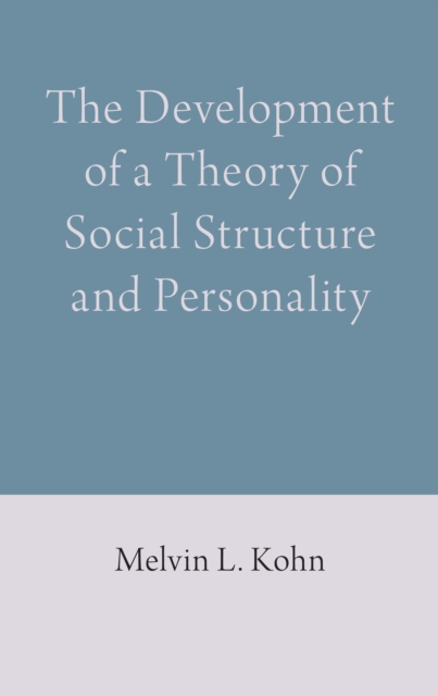Development of a Theory of Social Structure and Personality