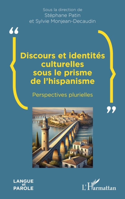Discours et identites culturelles sous le prisme de l'hispanisme