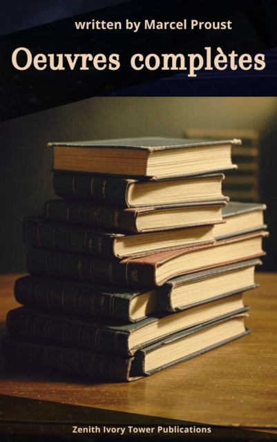  uvres Completes de Marcel Proust