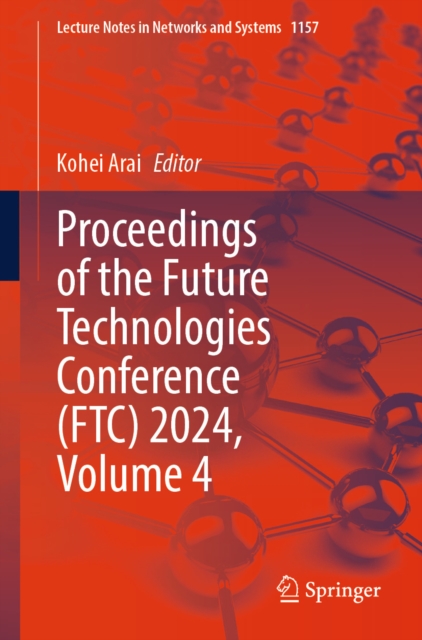 Proceedings of the Future Technologies Conference (FTC) 2024, Volume 4