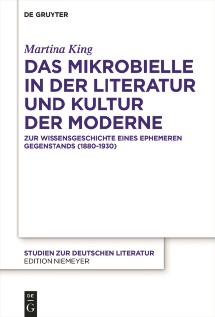 Das Mikrobielle in der Literatur und Kultur der Moderne