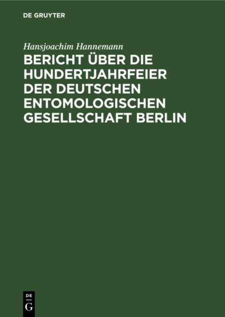 Bericht uber die Hundertjahrfeier der Deutschen Entomologischen Gesellschaft Berlin